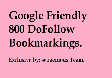 Google Friendly 800 DoFollow Bookmarkings