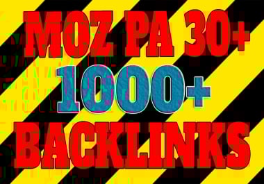 1000+ Moz high Page Authority PA 30+ backlinks