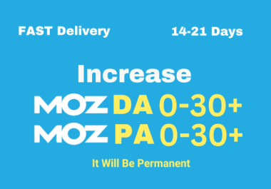 Increase your domain authority MOZ DA 30+ PA 30+ plus