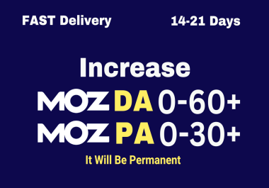 Increase MOZ DA 60+ PA 30+ within 7 days