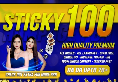 100 Sticky hompage permanent PBN Posts - DA DR upto 70+ - HQ Fast Indexed Boost Your Website Just