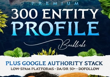 300 SOCIAL ENTITY Backlinks + Google Authority Stack - LOW SPAM HIGH Authority