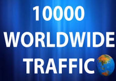 10000 HQ Worldwide Website Traffic For Your Site