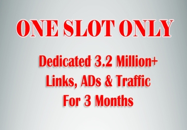 1 SLOT ONLY - Blast Your Site's Presence Globally with 3.20 Million Pages' Dedicated AD 3 MONTHS