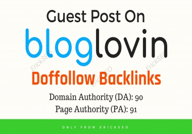 Write and Publish Guest Post on Bloglovin. com DA 89