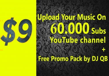 Upload your music on 60.000+ Subscribers YouTube channel and also do promotion