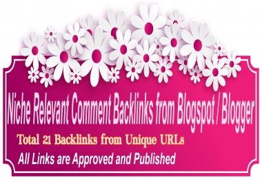 Human created Niche Relevant HD Comment Backlinks from Blogspot / Blogger