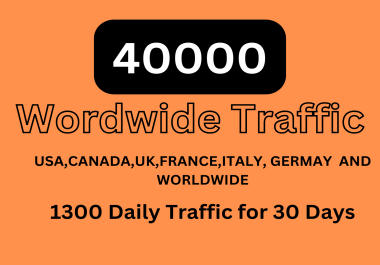 I will give you daily 1300 USA Canada UK France German Italy and worldwide traffic for a month