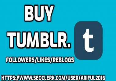 Get High Quality & USA Based Tumblr Reblog/Likes/Followers