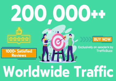 DRIVE 200,000+ TARGETED Human Traffic to your Website or Blog