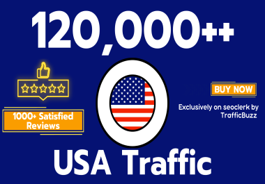 Get 120,000+ REAL USA Traffic to visit your Website or blog