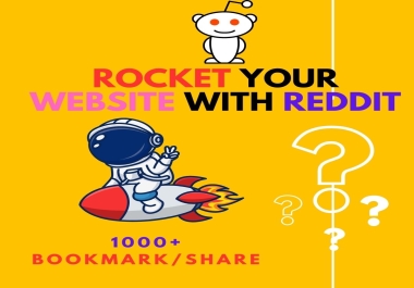 I Will Give 1000+ Reddit High DA Bookmarks Rocket Your Website