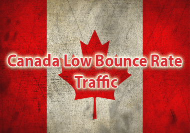 45,000 Canada Low Bounce Targeted Traffic