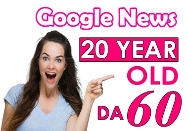 Write and Publish Guest Post On Google News Approved DA 60 Site