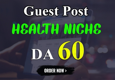 Write And Publish A Guest Post On Health Niche Blog Online