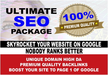 ULTIMATE SEO,  Rank Website On Page 1 OF Google,  Premium Quality High DA Backlinks,  Get On Page 1