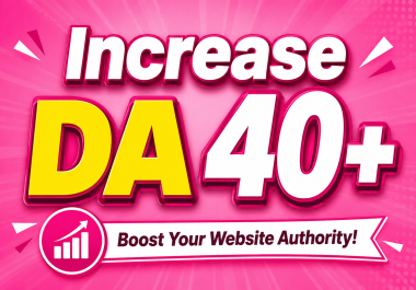 I will pump your website DA UPTO 40