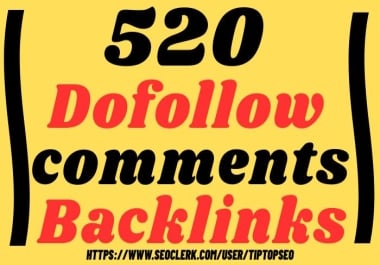 Get 520 comment dofollow backlnks from high DA/PA links