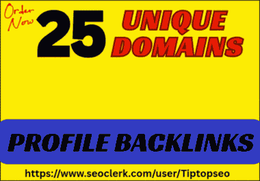 Get 25 Powerful DA 90+ Profile Backlinks for Maximum SEO Authority