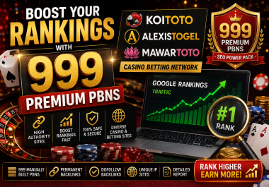 GET HIGHER GOOGLE RANKINGS WITH PREMIUM CASINO BACKLINKS FOR KOITOTO,  ALEXISTOGEL & MAWARTOTO HIGH
