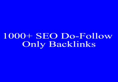 I Will Give 1000+ SEO Do Follow Backlinks Only