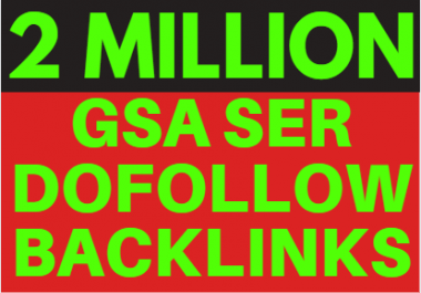 2M GSA ser Backlink Ranking your website