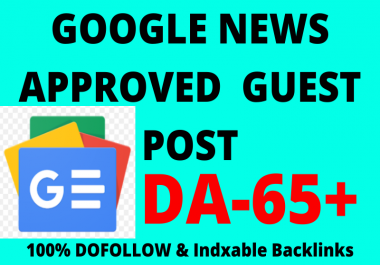 Write and Publish 2 Google News Approved Guest Posts on 2 Different Google News Approved Websites