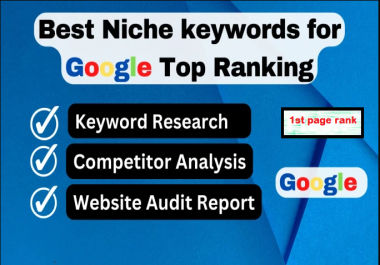 I will do advanced SEO keyword research, competitor analysis and website audit