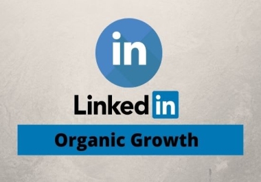 I will grow 500+ LinkedIn followers organically