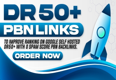 Rank Your Website - 100 High Domain Rating DR 50 plus Dofollow Backlinks