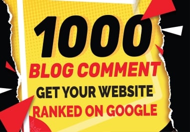 1000 High Quality Blog Comments Backlinks from High Authority Websites