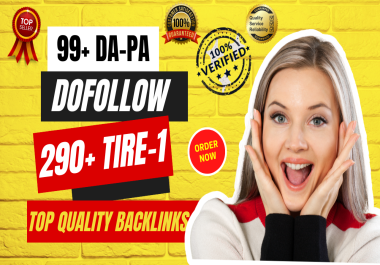 Guaranteed High 99 DA-PA Quick Rank any Search Unmerited 290 TIre-1 DoFollow Backlinks just