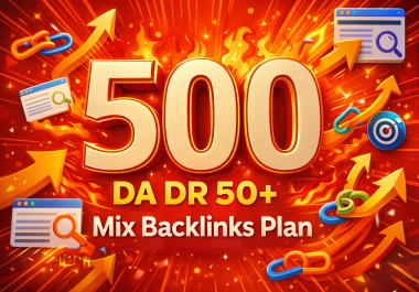 500 high DA DR mix Backlinks plan for your website to help google ranking