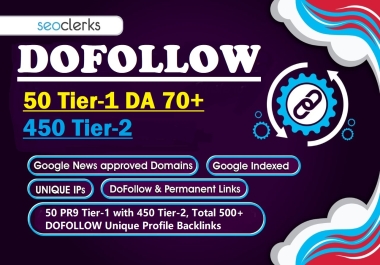 POWERFUL 50 Dofollow with 450 Dofollow Tier-2 high authority SEO backlinks For Improve your top Rank