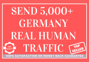 Send 5,000+ Germany Real Human Traffic to Your Website