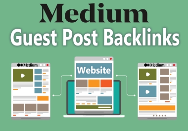 Write and publish 5 guest post on Medium with backlinks