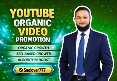 Get Genuine YouTube Video Growth with Fast & Effective Organic Promotion