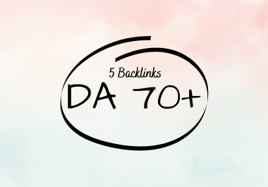 Hi-Quality 5 DA70+ Backlinks to Boost Your Website in Google SERP Ranking