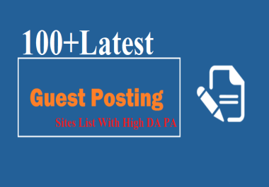 i can provide 100 guest post high quality sites DA 100