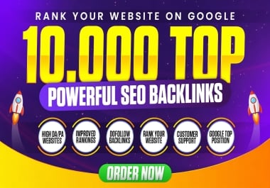 Rank Your Website on Google Top with 10000 Top SEO Backlinks
