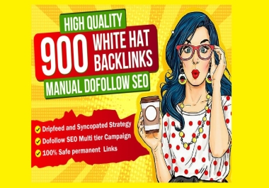 Build 900 High Quality SEO Dofollow Backlinks for Skyrocket Ranking