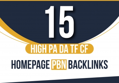 I Will Do 15 Unique High Authority PA DA TF CF Homepage PBN Backlinks