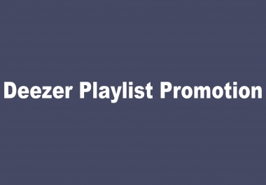 Your track on a Deezer Playlist playing 24/7 for one month