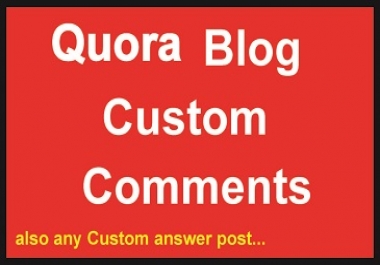 High-Quality Quora Custom blog comments also fast delivery