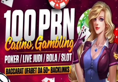 Get Powerful 100 PBN Backlinks on DA 50 to 70+ Gambling Live Judi Bola Slot Backlinks