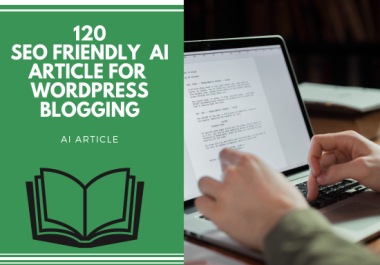 I will write auto blogging ai content wp site with 120 articles