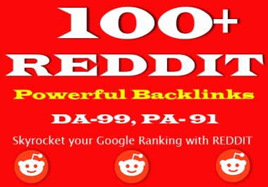 100+ Super Powerful DA-99 Strong REDDIT Backlinks for Top Google 1st Ranking
