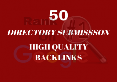 Boost your website traffic and ranking by high quality 50 directory submission SEO backlinks.