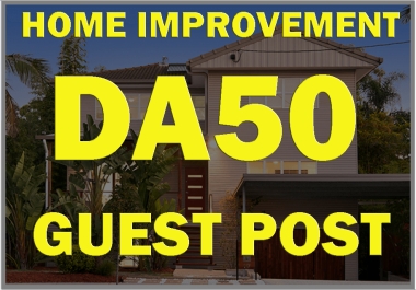 Publish guest post on Home Improvement and Real estate DA50 Niche blog