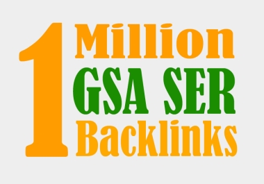I will provide you 10, 00,000 GSA SER Backlinks For Increase Link Juice,  Ultimate SEO
